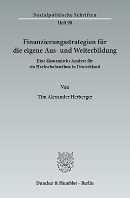 Kartonierter Einband Finanzierungsstrategien für die eigene Aus- und Weiterbildung. von Tim Alexander Herberger