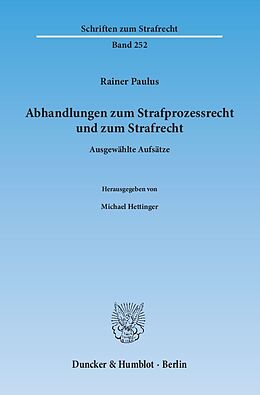 Kartonierter Einband Abhandlungen zum Strafprozessrecht und zum Strafrecht. von Rainer Paulus