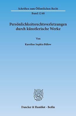 Kartonierter Einband Persönlichkeitsrechtsverletzungen durch künstlerische Werke. von Karoline Sophia Bülow