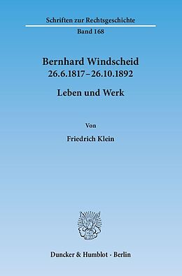 Kartonierter Einband Bernhard Windscheid 26.6.181726.10.1892. von Friedrich Klein
