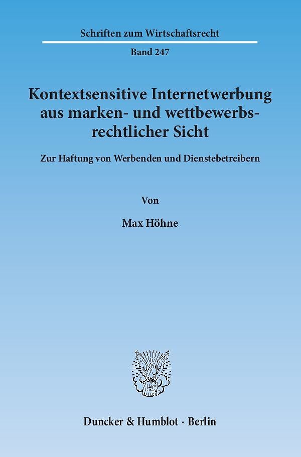 Kontextsensitive Internetwerbung aus marken- und wettbewerbsrechtlicher Sicht.