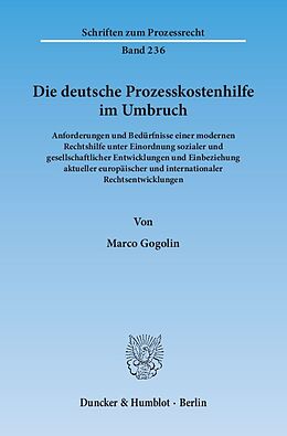 Kartonierter Einband Die deutsche Prozesskostenhilfe im Umbruch. von Marco Gogolin