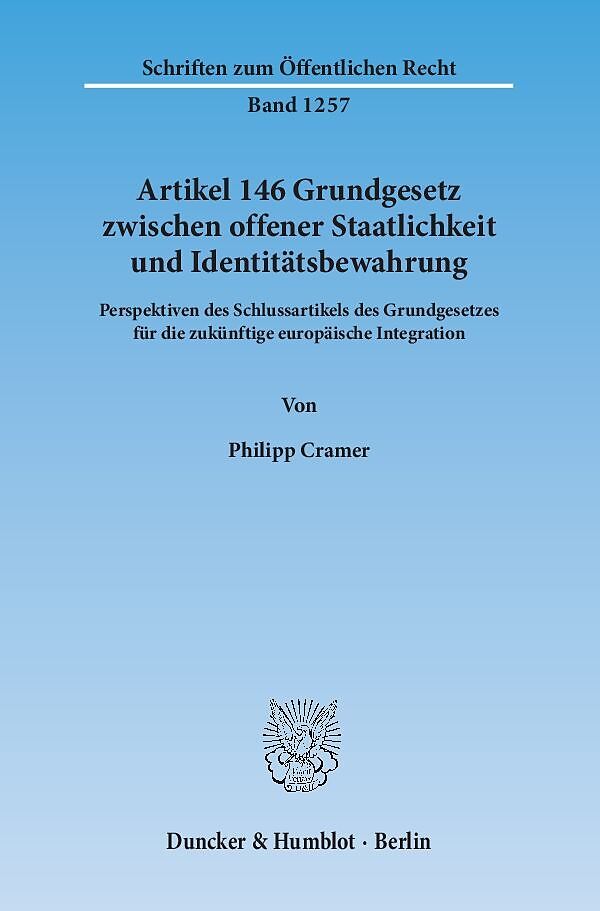 Artikel 146 Grundgesetz zwischen offener Staatlichkeit und Identitätsbewahrung.