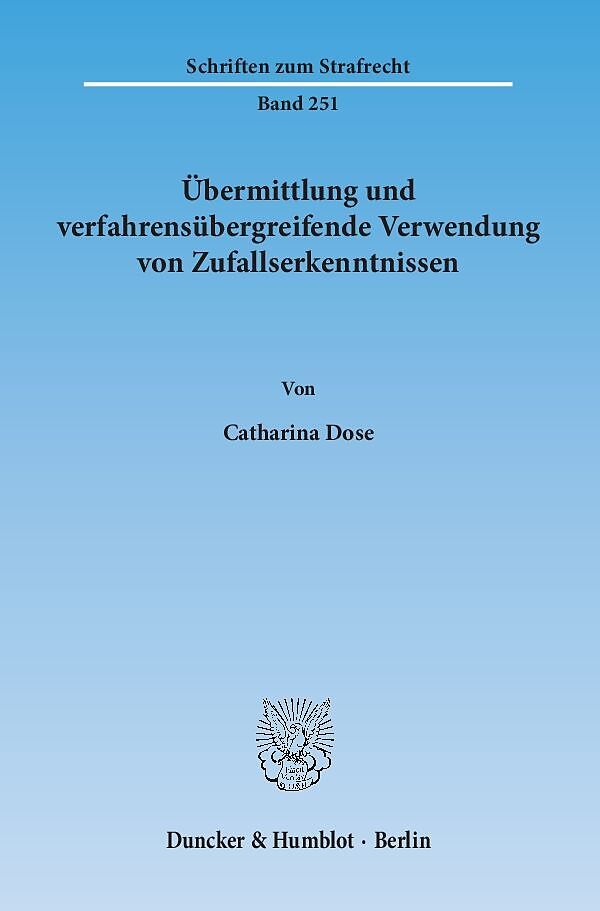 Übermittlung und verfahrensübergreifende Verwendung von Zufallserkenntnissen.