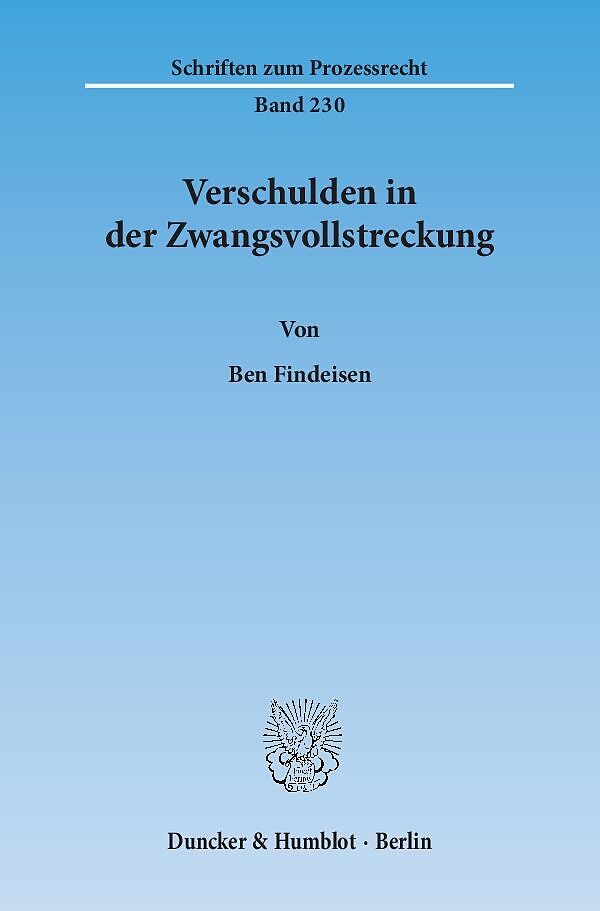 Verschulden in der Zwangsvollstreckung.