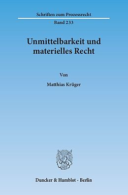 Kartonierter Einband Unmittelbarkeit und materielles Recht. von Matthias Krüger