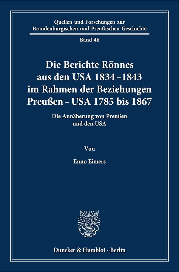 Die Berichte Rönnes aus den USA 18341843 im Rahmen der Beziehungen Preußen  USA 1785 bis 1867.