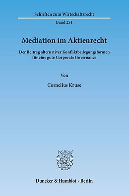 Kartonierter Einband Mediation im Aktienrecht. von Cornelius Kruse