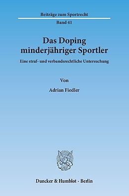 Kartonierter Einband Das Doping minderjähriger Sportler. von Adrian Fiedler