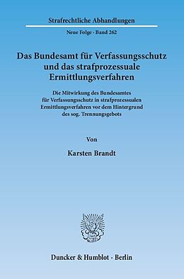 Kartonierter Einband Das Bundesamt für Verfassungsschutz und das strafprozessuale Ermittlungsverfahren. von Karsten Brandt