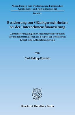 Kartonierter Einband Besicherung von Gläubigermehrheiten bei der Unternehmensfinanzierung. von Carl-Philipp Eberlein