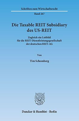 Kartonierter Einband Die Taxable REIT Subsidiary des US-REIT. von Tim Schomberg