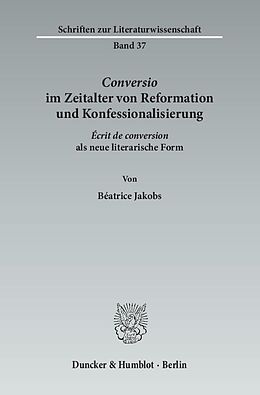 Kartonierter Einband Conversio im Zeitalter von Reformation und Konfessionalisierung. von Béatrice Jakobs