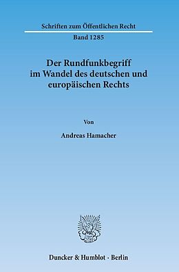 Kartonierter Einband Der Rundfunkbegriff im Wandel des deutschen und europäischen Rechts. von Andreas Hamacher