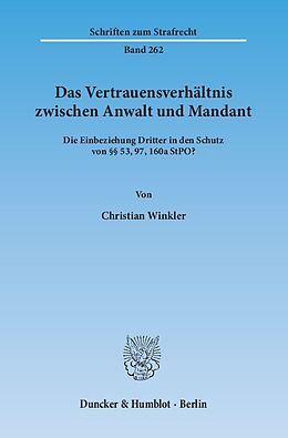 Kartonierter Einband Das Vertrauensverhältnis zwischen Anwalt und Mandant. von Christian Winkler