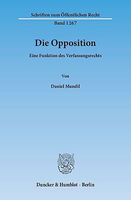 Kartonierter Einband Die Opposition. von Daniel Mundil