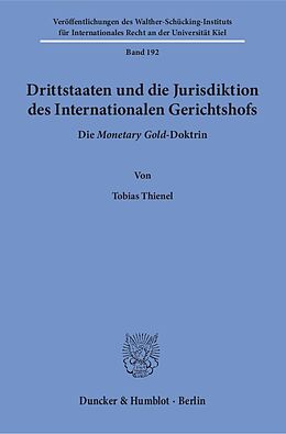 Kartonierter Einband Drittstaaten und die Jurisdiktion des Internationalen Gerichtshofs. von Tobias Thienel