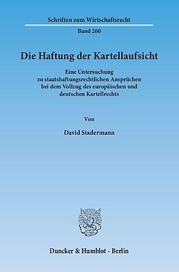Kartonierter Einband Die Haftung der Kartellaufsicht. von David Stadermann