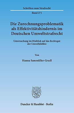Kartonierter Einband Die Zurechnungsproblematik als Effektivitätshindernis im Deutschen Umweltstrafrecht. von Hanna Sammüller-Gradl