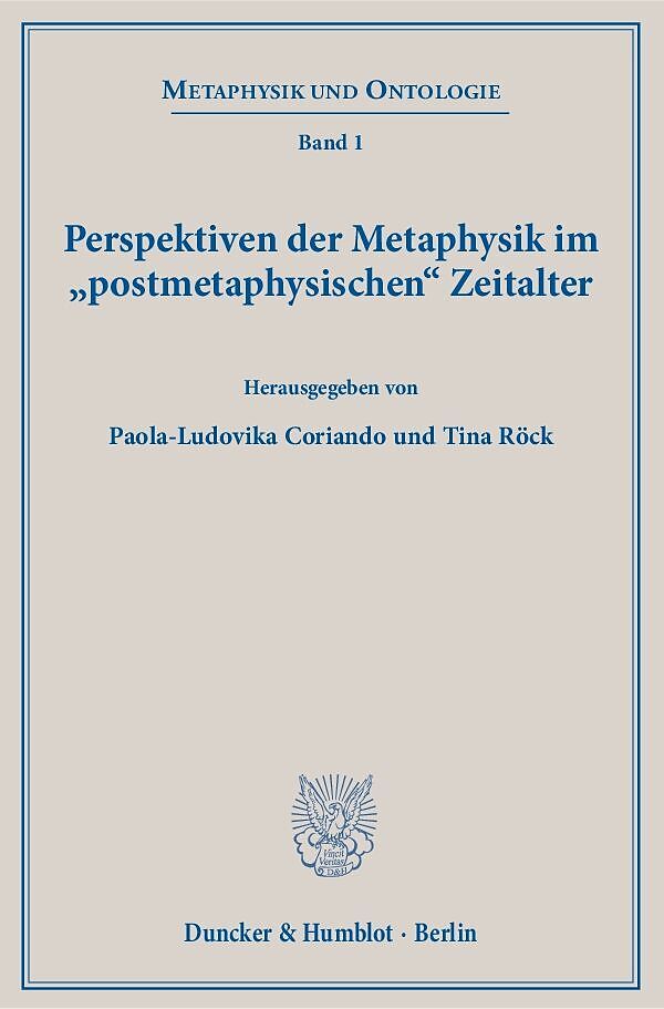 Perspektiven der Metaphysik im "postmetaphysischen" Zeitalter.
