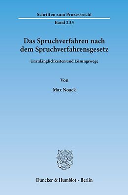 Kartonierter Einband Das Spruchverfahren nach dem Spruchverfahrensgesetz. von Max Noack