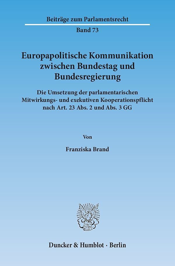 Europapolitische Kommunikation zwischen Bundestag und Bundesregierung.