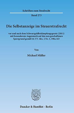 Kartonierter Einband Die Selbstanzeige im Steuerstrafrecht von Michael Müller