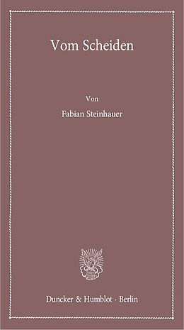 Kartonierter Einband Vom Scheiden. von Fabian Steinhauer