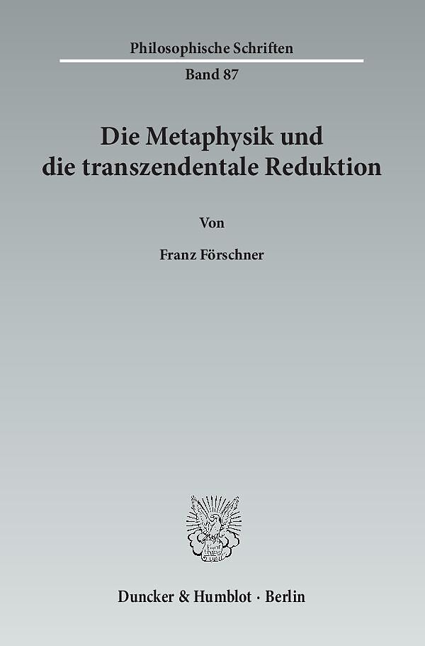 Die Metaphysik und die transzendentale Reduktion.