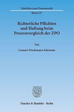 Kartonierter Einband Richterliche Pflichten und Haftung beim Prozessvergleich der ZPO. von Lennart Friedemann Schramm