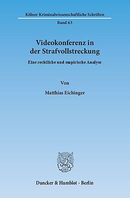 Kartonierter Einband Videokonferenz in der Strafvollstreckung. von Matthias Eichinger