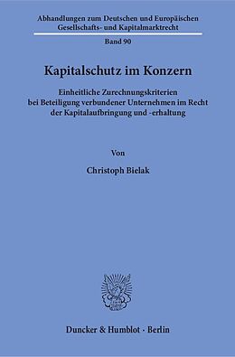 Kartonierter Einband Kapitalschutz im Konzern. von Christoph Bielak