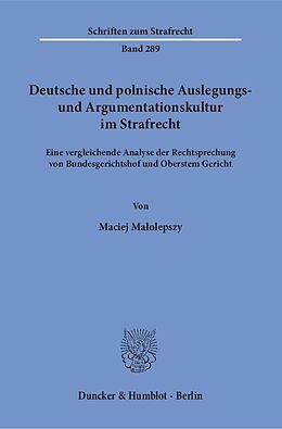Fester Einband Deutsche und polnische Auslegungs- und Argumentationskultur im Strafrecht. von Maciej Maolepszy