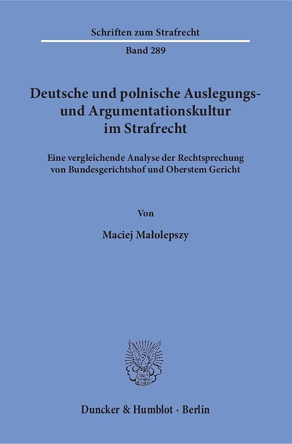 Deutsche und polnische Auslegungs- und Argumentationskultur im Strafrecht.