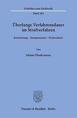 Kartonierter Einband Überlange Verfahrensdauer im Strafverfahren. von Juliane Plankemann