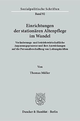 Kartonierter Einband Einrichtungen der stationären Altenpflege im Wandel. von Thomas Müller