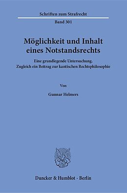 Kartonierter Einband Möglichkeit und Inhalt eines Notstandsrechts. von Gunnar Helmers