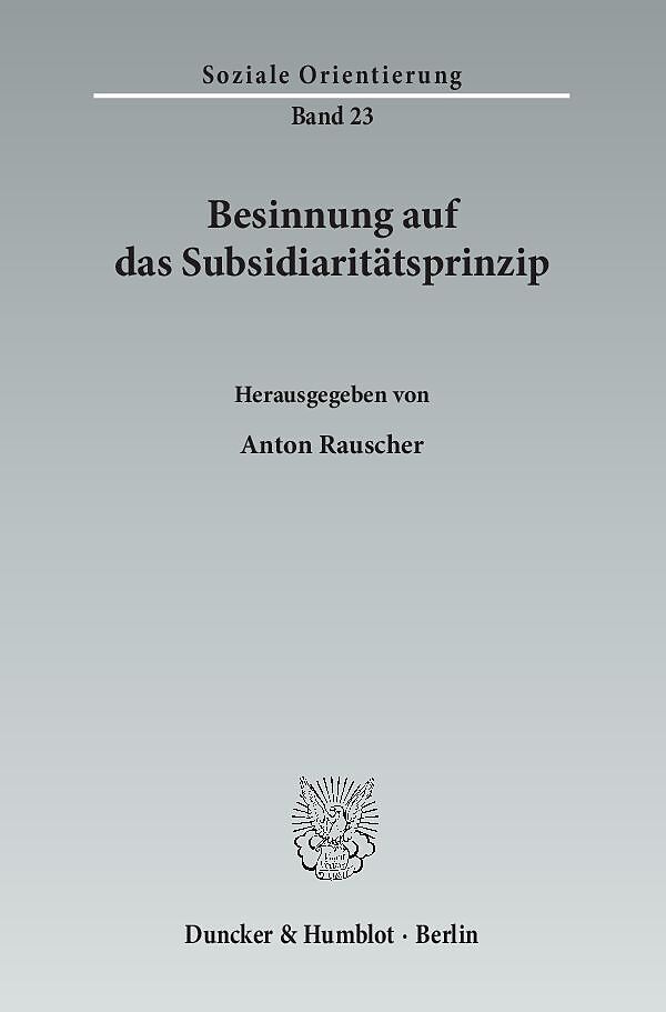 Besinnung auf das Subsidiaritätsprinzip.