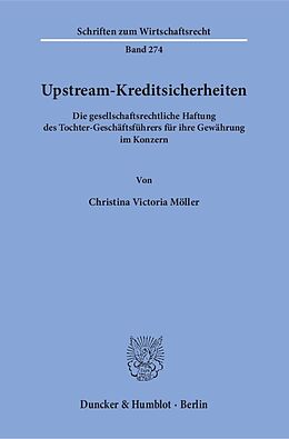 Kartonierter Einband Upstream-Kreditsicherheiten. von Christina Victoria Möller