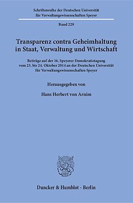 Kartonierter Einband Transparenz contra Geheimhaltung in Staat, Verwaltung und Wirtschaft. von 