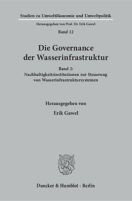 Kartonierter Einband Die Governance der Wasserinfrastruktur. von 