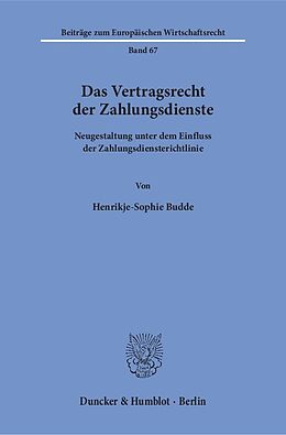 Kartonierter Einband Das Vertragsrecht der Zahlungsdienste. von Henrikje-Sophie Budde
