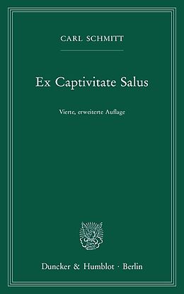 Kartonierter Einband Ex Captivitate Salus. von Carl Schmitt