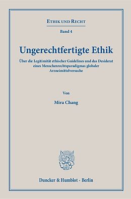 Kartonierter Einband Ungerechtfertigte Ethik. von Mira Chang