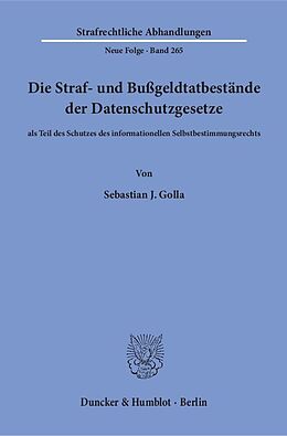 Kartonierter Einband Die Straf- und Bußgeldtatbestände der Datenschutzgesetze von Sebastian J. Golla