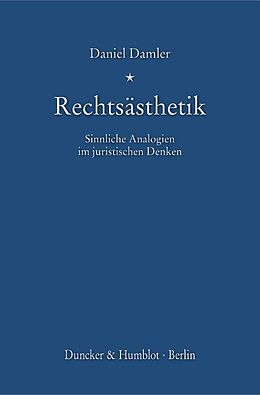 Leinen-Einband Rechtsästhetik. von Daniel Damler