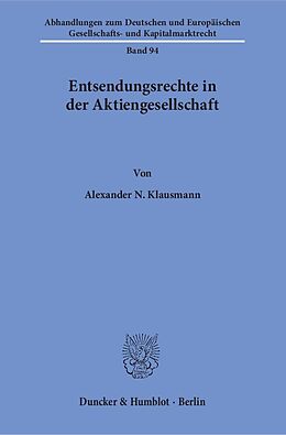 Kartonierter Einband Entsendungsrechte in der Aktiengesellschaft. von Alexander N. Klausmann