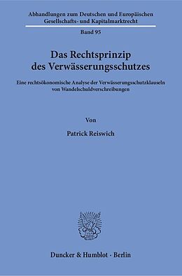 Kartonierter Einband Das Rechtsprinzip des Verwässerungsschutzes. von Patrick Reiswich
