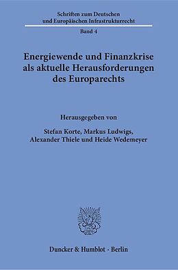 Kartonierter Einband Energiewende und Finanzkrise als aktuelle Herausforderungen des Europarechts. von 