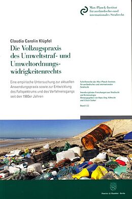 Kartonierter Einband Die Vollzugspraxis des Umweltstraf- und Umweltordnungswidrigkeitenrechts. von Claudia Carolin Klüpfel